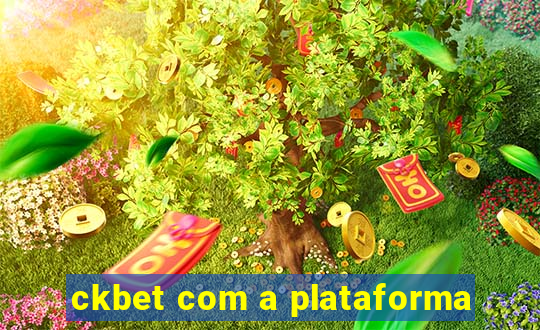 ckbet com a plataforma